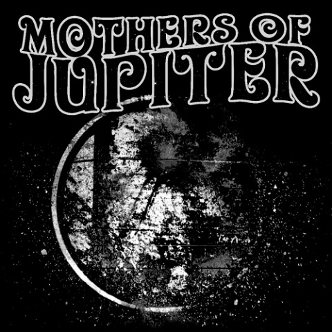 Mothers Of Jupiter - Mothers Of Jupiter (2022)