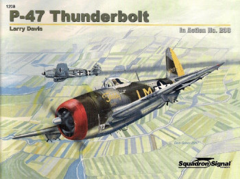 P-47 Thunderbolt in Action (Squadron Signal 1208)
