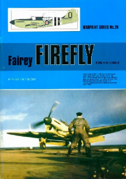 Fairey Firefly F.Mk1 to U.Mk.9 (Warpaint Series No.28)