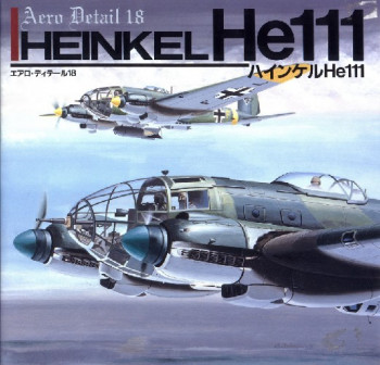 Heinkel He 111 (Aero Detail 18)