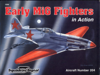 Early MiG Fighters in Action (Squadron Signal 1204)