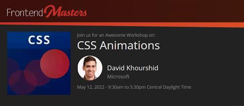 Frontend Master - CSS Animations with David Khourshid