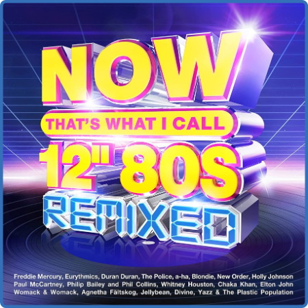 Now That's What I Call 12'' 80s Remixed (4CD) (2022)