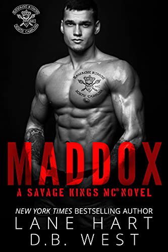 Lane Hart & D.B. West  -  Savage Kings Mc 5  -  Maddox