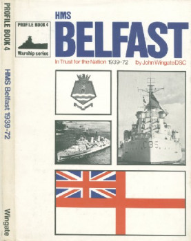 HMS Belfast: In Trust for the Nation, 1939-1972 (Warship Profile Book 4)