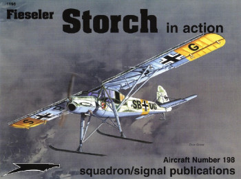 Fieseler Storch In Action (Squadron Signal 1198)