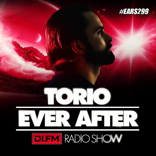 Torio - Ever After Radio Show 299 (2022-05-20)