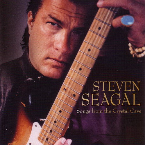 Steven Seagal - Songs From The Crystal Cave (2005) Lossless