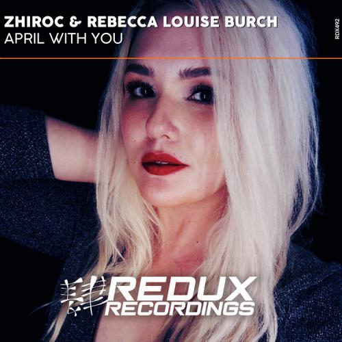 Zhiroc & Rebecca Louise Burch - April With You (2022)