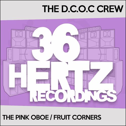 The D.C.O.C Crew - The Pink Oboe / Fruit Corners (2022)