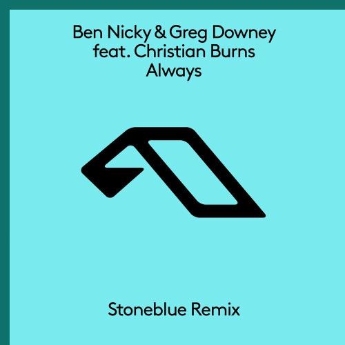 Ben Nicky & Greg Downey feat. Christian Burns - Always (Stoneblue Remix) (2022)