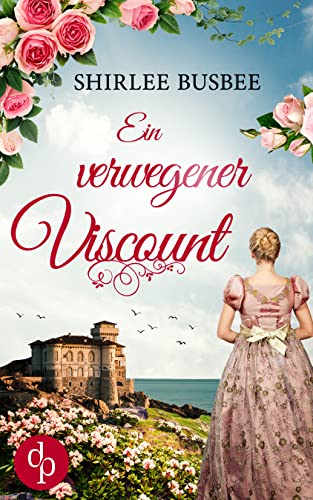 Cover: Shirlee Busbee  -  Ein verwegener Viscount (Regency Beauties - Reihe 5)