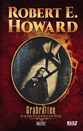 Cover: Robert E. Howard  -  Grabratten  -  Die seltsamen Fälle des Detektivs Steve Harrison