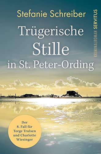 Cover: Stefanie Schreiber  -  Trügerische Stille in St. Peter - Ording