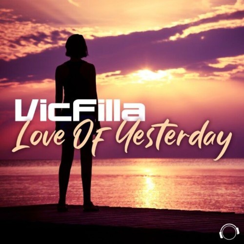 Vicfilla - Love Of Yesterday (2022)