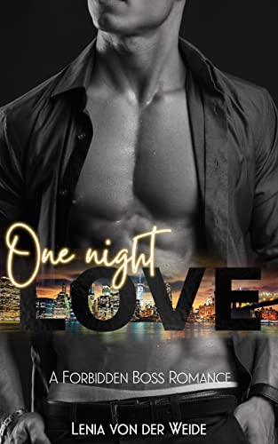 Cover: Lenia von der Weide  -  Boss & Love Reihe 2  -  One night Love