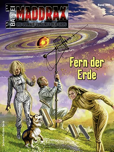 Cover: Stefan Hensch  -  Maddrax 580  -  Fern der Erde