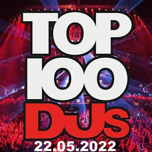 Top 100 DJs Chart 22.05.2022 (2022)