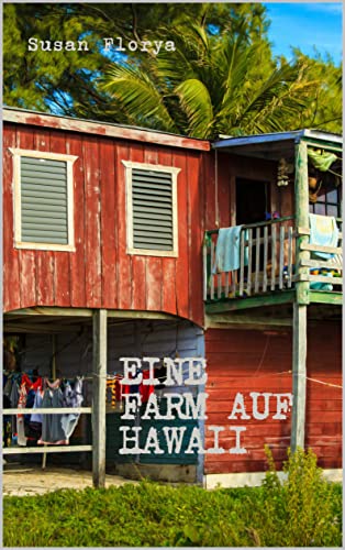Cover: Susan Florya  -  Eine Farm auf Hawaii