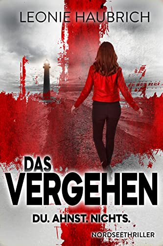 Cover: Leonie Haubrich  -  Das Vergehen: Du. Ahnst. Nichts