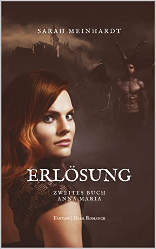 Cover: Sarah Meinhardt  -  ErlÖSung I Zweites Buch  -  Anna Maria Urbanfantasy, Fantasy, Dark Romance