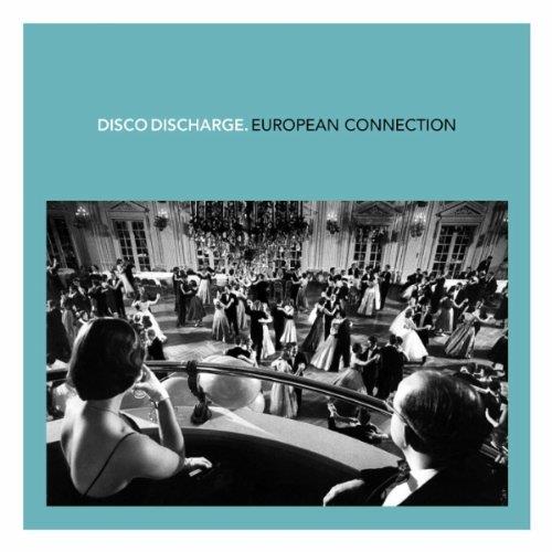 Disco Discharge. European Connection (2010) FLAC