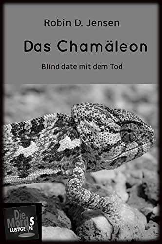 Cover: Robin D. Jensen  -  Das Chamäleon: Blind date mit dem Tod
