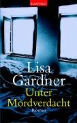 Cover: Lisa Gardner  -  Unter Mordverdacht