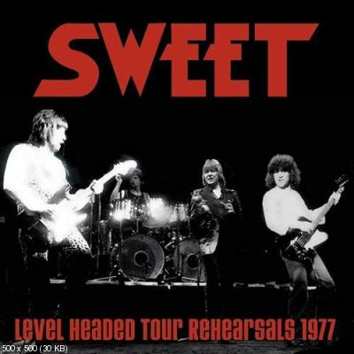 Sweet - Level Headed Tour Rehearsals '77 (2014)