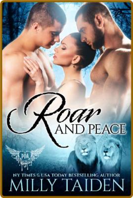 Roar and Peace (Paranormal Dating Agency Book 47) -Milly Taiden