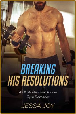 Breaking His Resolutions: A BBW Personal Trainer Gym Romance (Langstone Brothers B...