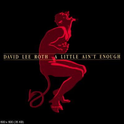 David Lee Roth - A Little Ain't Enough 1991
