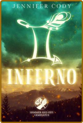 Inferno (Hammer and Fist: Geminatus Book 1) -Jennifer Cody