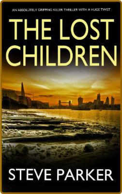 The Lost Children -Steve Parker
