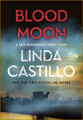 Blood Moon -Linda Castillo