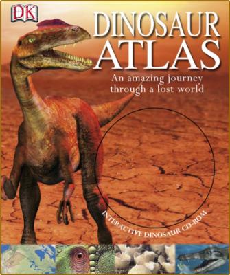 Dinosaur Atlas -John Malam