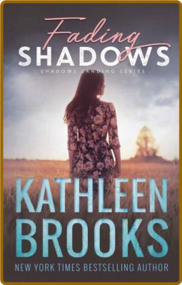 Fading Shadows: Shadows Landing #8 -Kathleen Brooks _d2ea7adf4938e7c66c720816f98c3647