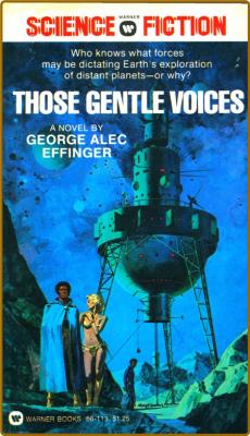 Those Gentle Voices (1976)  -George Alec Effinger _3ab2b4b304034877db02b0386bf5d1b3