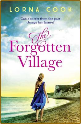 The Forgotten Village -Lorna Cook