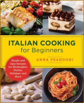 Italian Cooking for Beginners -Prandoni, Anna;