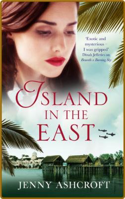Island in the East -Ashcroft, Jenny