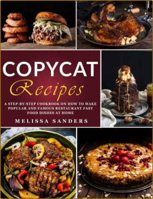 Copycat Recipes: From Cracker Barrel to Starbucks, Alfredo, Chipotle and Beyond. A... _6e91e86ace1a1800b40032a43c00ab23