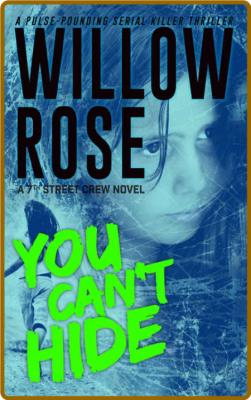 You Can't Hide: A pulse-pounding serial killer thriller (7th Street Crew Book 3) -...