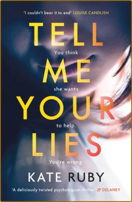 Tell Me Your Lies -Kate Ruby