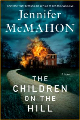 The Children on the Hill -Jennifer McMahon