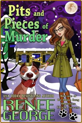 Pits and Pieces of Murder -Renee George _9760cdbcca3cb39c86ef62407db66f96