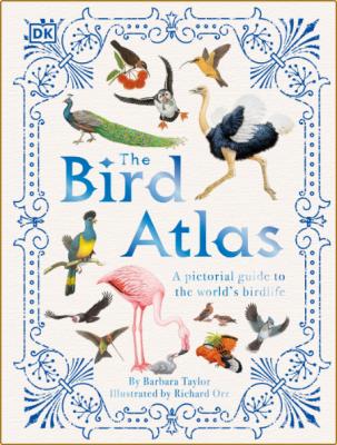 The Bird Atlas -Barbara  Taylor _595ae3308bcd40f8426e16a8aa5dc6b0