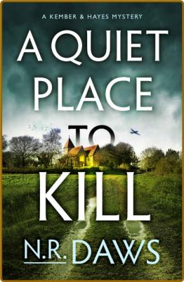 A Quiet Place to Kill -Daws, N. R.