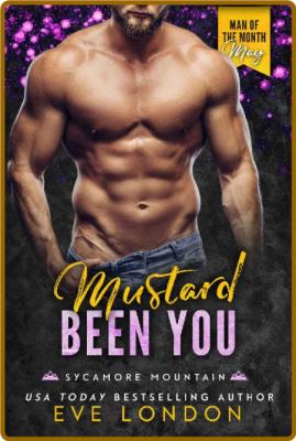 Mustard Been You: A Man of the Month Club Novella: A small-town, curvy girl, enemi...