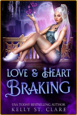 Love & Heart Braking (Magical Dating Agency Book 3) -Kelly St. Clare